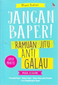 Jangan baper! : ramuan jitu anti galau