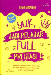 Yuk, jadi pelajar full prestasi!