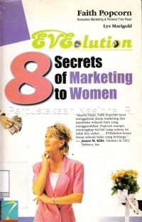 Eveolution : 8 secrets of marketing to women