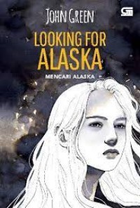 Looking for Alaska = mencari Alaska