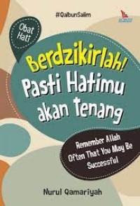 Berdzikirlah ! Pasti Hatimu Akan Tenang