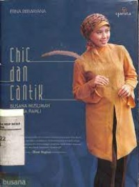 Chic Dan Cantik : Busana Muslimah By Nina Ramli