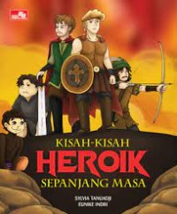 Kisah - Kisah Heroik Sepanjang Masa