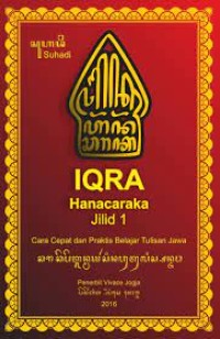 Iqra Hanacaraka : cara cepat dan praktis belajar tullisan jawa Jilid 1