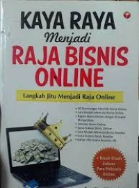 Kaya Raya Menjadi Raja Bisnis Online