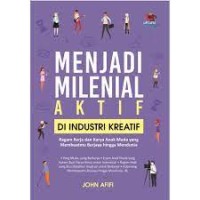 Menjadi milenial aktif di industri kreatif